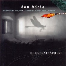 Dan BÁRTA & Illustratosphere - Illustratosphere CD 